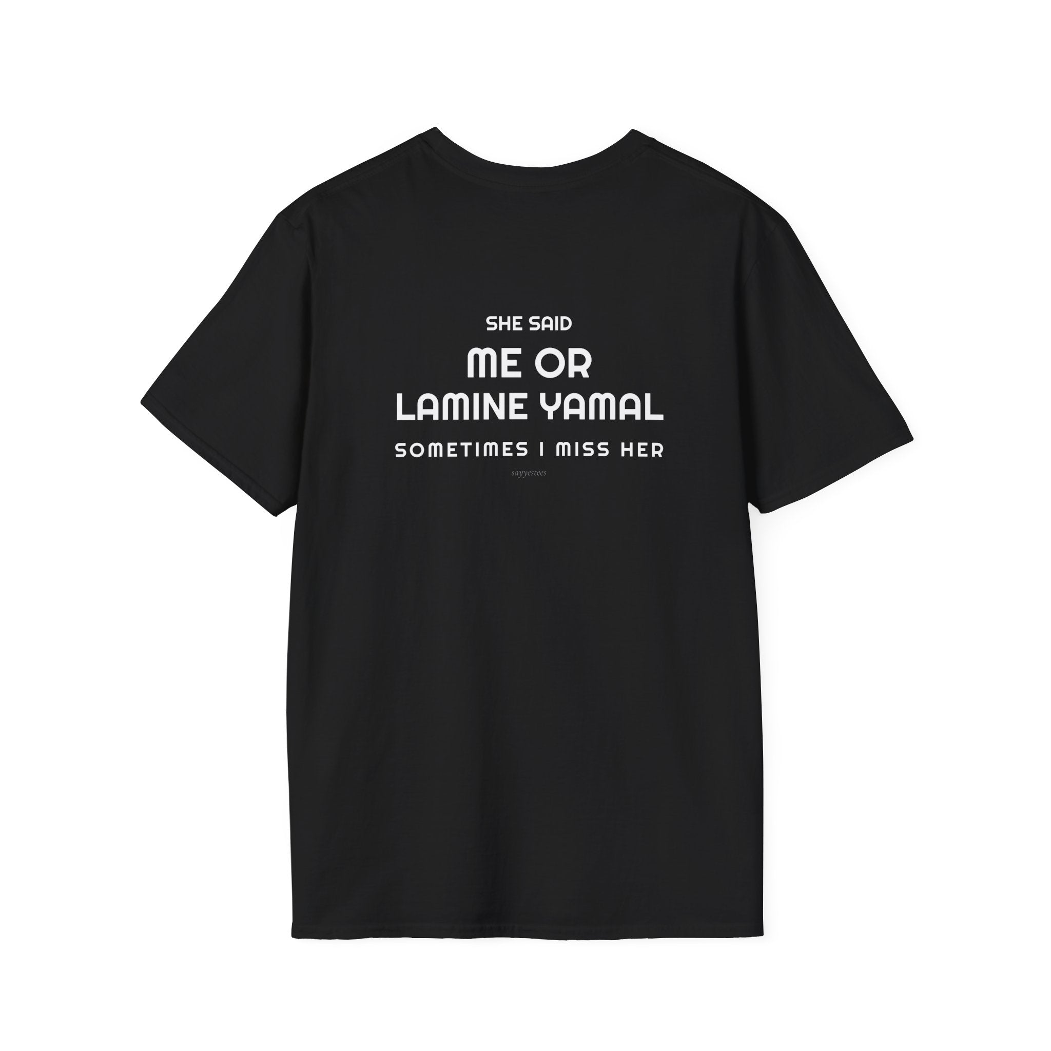 she said me or lamine yamal - tee