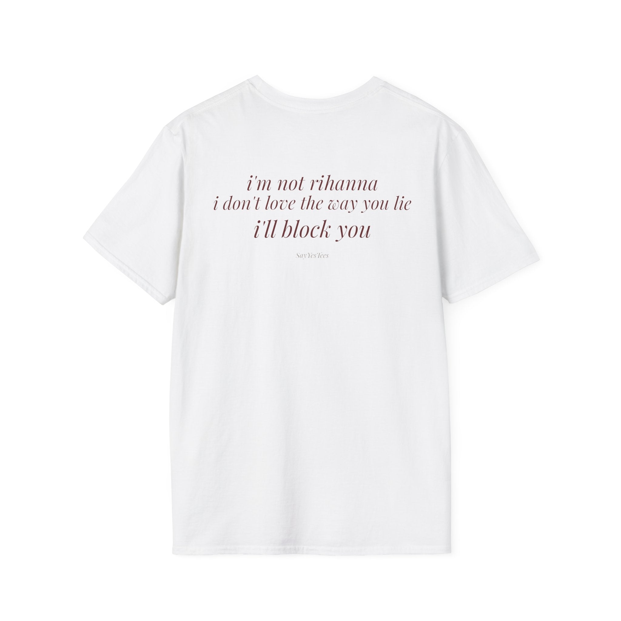 I'm not Rihanna, I'll block you - Tee