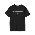 Life Doesn't Wait Tee – Black