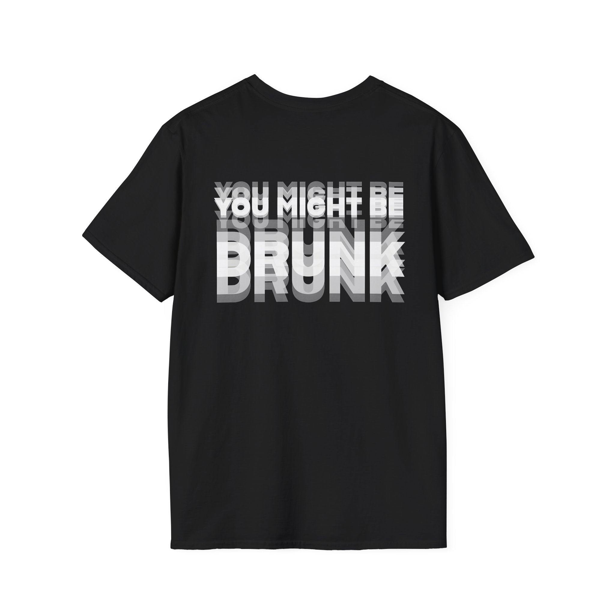 You might be drunk - Tee