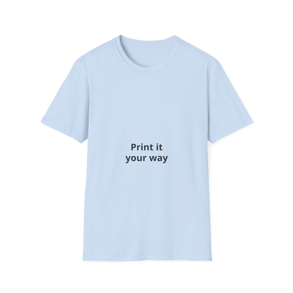 T-Shirt — "Print It Your Way" Minimalist Personalized Tee