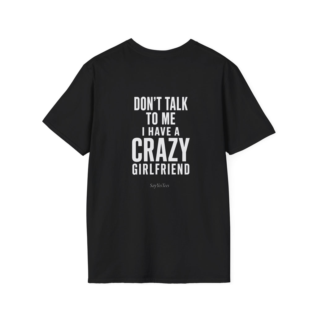I have a crazy girlfriend - Tee
