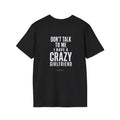 I have a crazy girlfriend - Tee