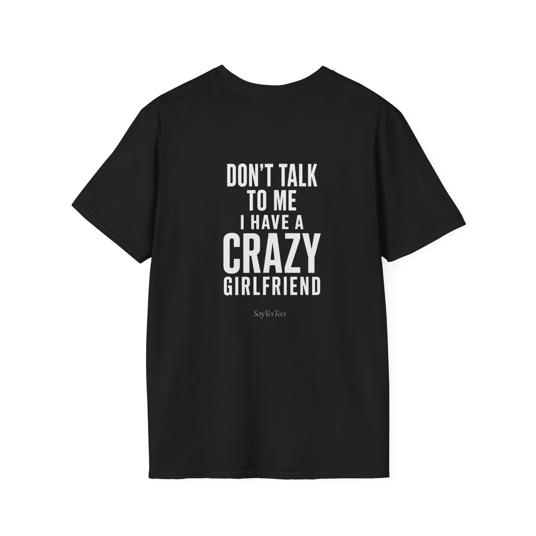 I have a crazy girlfriend - Tee