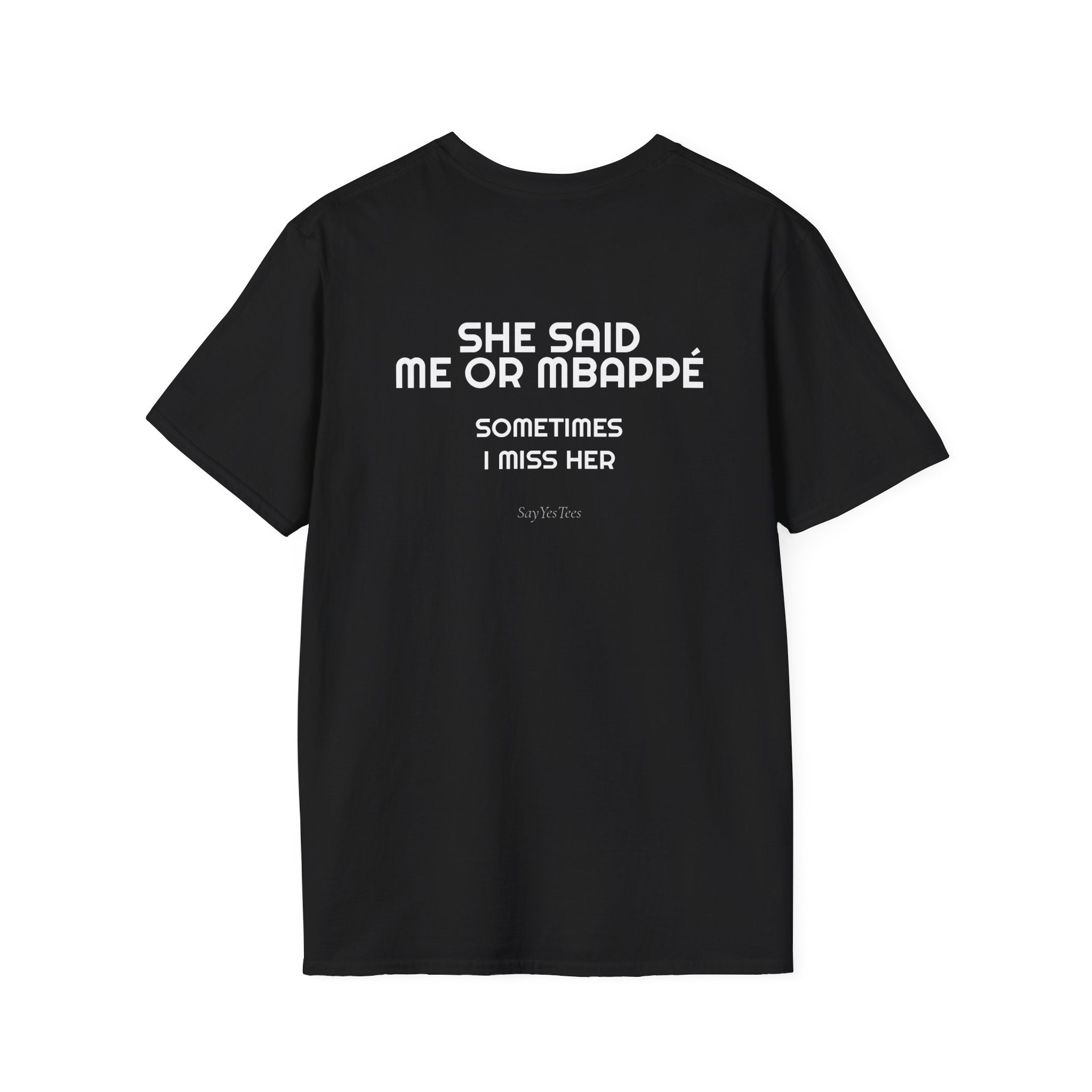 she said me or mbappé - tee